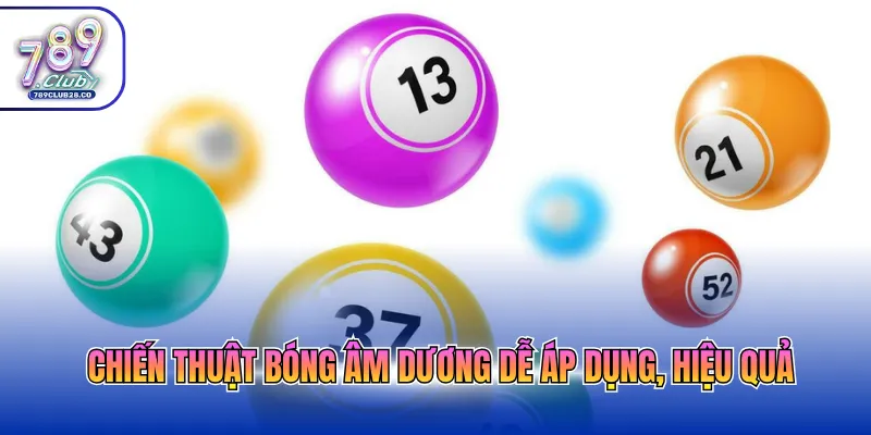 Chiến thuật bóng âm dương dễ áp dụng, hiệu quả