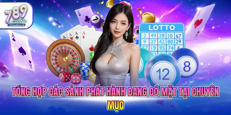 Tổng hợp các sảnh phát hành đang có mặt tại chuyên mục